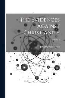 Couverture_The Evidences Against Christianity; Volume 2