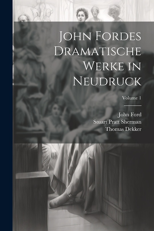 Front cover_John Fordes Dramatische Werke in Neudruck; Volume 1