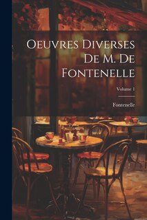 Couverture_Oeuvres Diverses De M. De Fontenelle; Volume 1