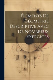 Couverture_Éléments De Géométrie Descriptive Avec De Nombreux Exercices