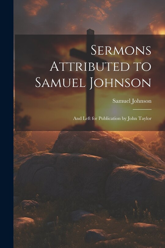 Front cover_Sermons Attributed to Samuel Johnson