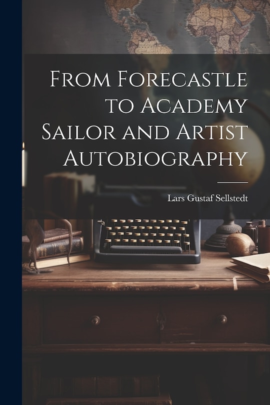 Couverture_From Forecastle to Academy Sailor and Artist Autobiography