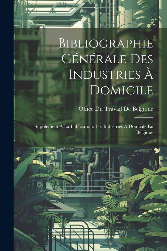 Couverture_Bibliographie Générale Des Industries À Domicile
