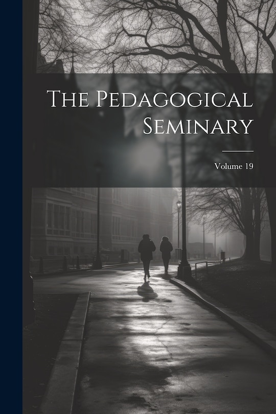 Front cover_The Pedagogical Seminary; Volume 19