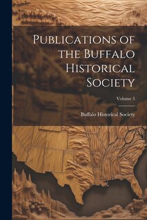Front cover_Publications of the Buffalo Historical Society; Volume 5