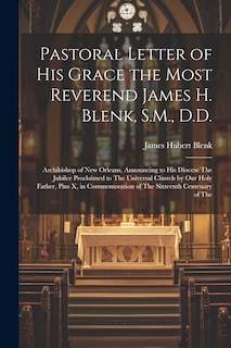 Front cover_Pastoral Letter of His Grace the Most Reverend James H. Blenk, S.M., D.D.