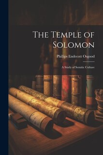 The Temple of Solomon: A Study of Semitic Culture