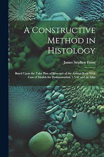 Couverture_A Constructive Method in Histology