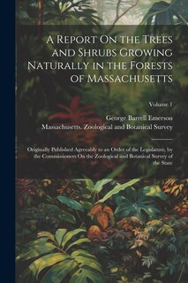 Couverture_A Report On the Trees and Shrubs Growing Naturally in the Forests of Massachusetts