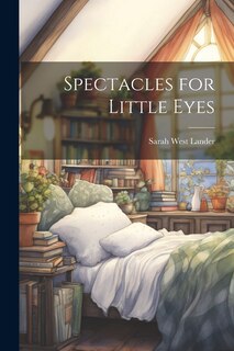 Front cover_Spectacles for Little Eyes