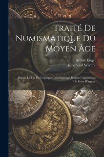 Front cover_Traité De Numismatique Du Moyen Âge