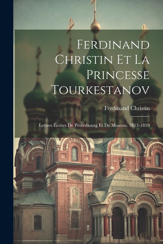 Front cover_Ferdinand Christin Et La Princesse Tourkestanov