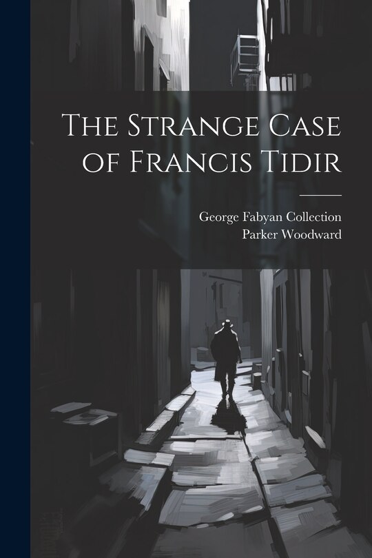 Front cover_The Strange Case of Francis Tidir