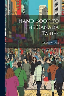 Front cover_Hand-Book to the Canada Tariff
