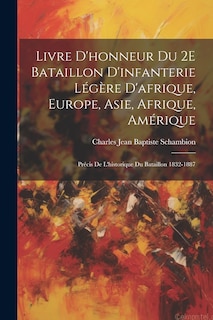 Couverture_Livre D'honneur Du 2E Bataillon D'infanterie Légère D'afrique, Europe, Asie, Afrique, Amérique