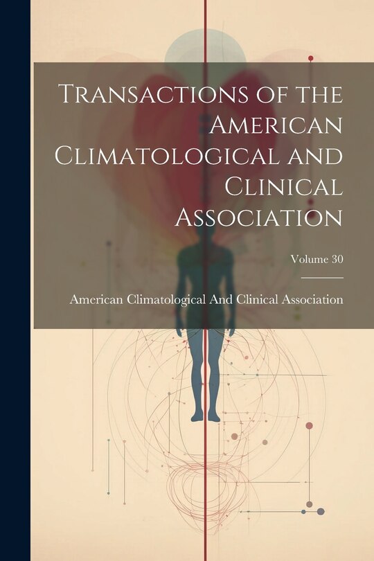 Front cover_Transactions of the American Climatological and Clinical Association; Volume 30