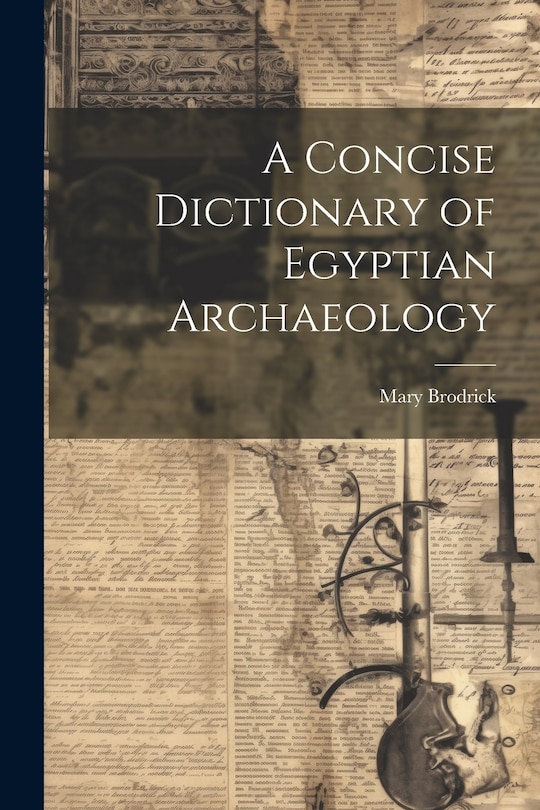 Front cover_A Concise Dictionary of Egyptian Archaeology