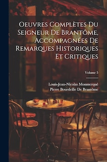 Front cover_Oeuvres Complètes Du Seigneur De Brantôme, Accompagnées De Remarques Historiques Et Critiques; Volume 5