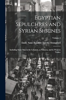 Couverture_Egyptian Sepulchres and Syrian Shrines