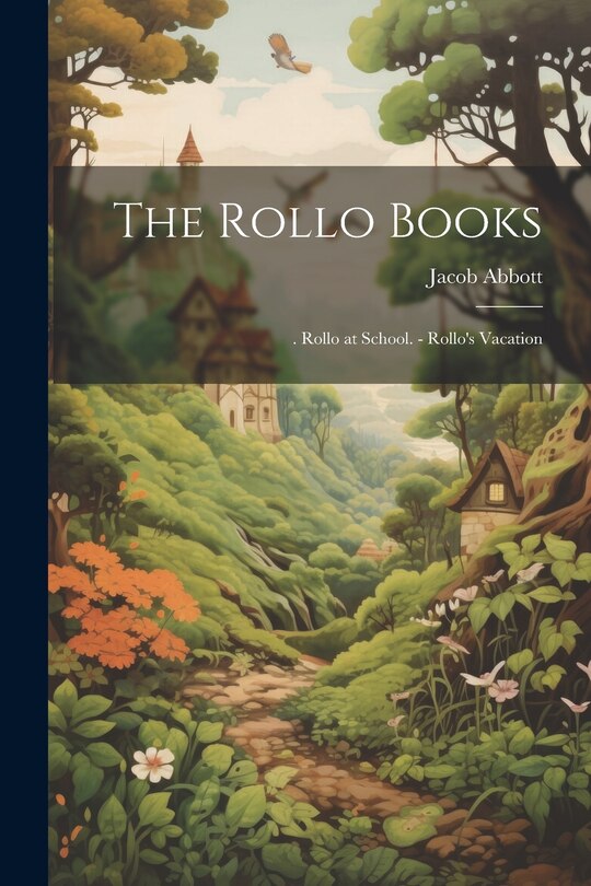 The Rollo Books: . Rollo at School. - Rollo's Vacation