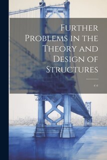 Front cover_Further Problems in the Theory and Design of Structures