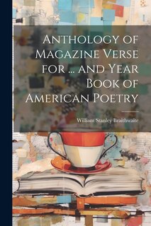 Couverture_Anthology of Magazine Verse for ... and Year Book of American Poetry
