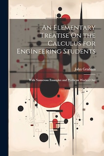 Front cover_An Elementary Treatise On the Calculus for Engineering Students