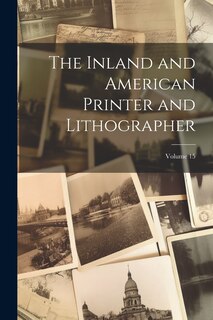 Front cover_The Inland and American Printer and Lithographer; Volume 15