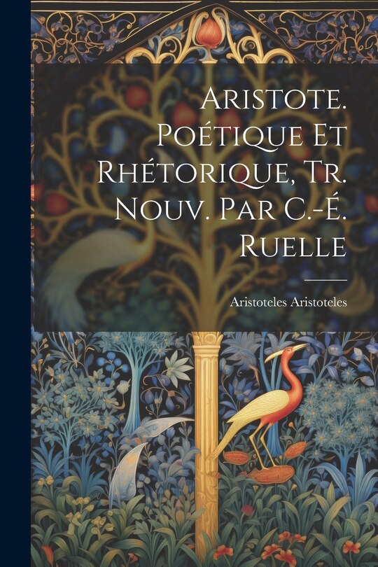 Front cover_Aristote. Poétique Et Rhétorique, Tr. Nouv. Par C.-É. Ruelle
