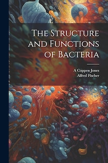 Front cover_The Structure and Functions of Bacteria