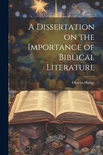Couverture_A Dissertation on the Importance of Biblical Literature