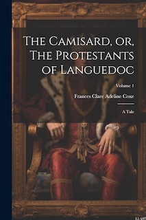 Couverture_The Camisard, or, The Protestants of Languedoc