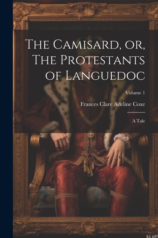 Couverture_The Camisard, or, The Protestants of Languedoc