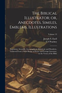 Front cover_The Biblical Illustrator; or, Anecdotes, Similes, Emblems, Illustrations