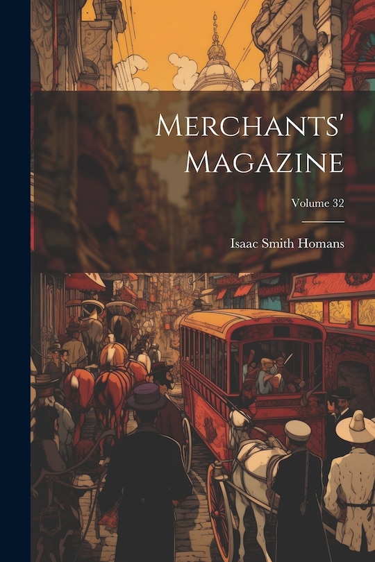 Couverture_Merchants' Magazine; Volume 32