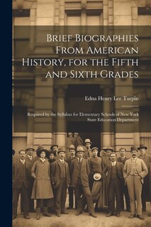 Front cover_Brief Biographies From American History, for the Fifth and Sixth Grades