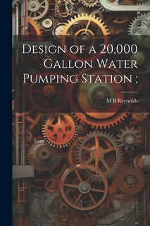 Front cover_Design of a 20,000 Gallon Water Pumping Station;