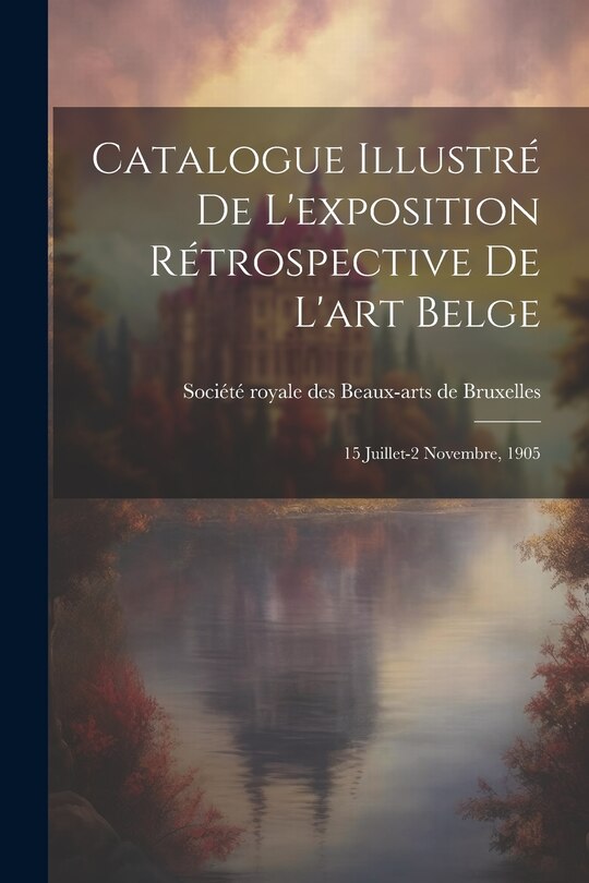 Front cover_Catalogue illustré de l'exposition rétrospective de l'art belge