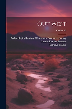 Out West; Volume 30