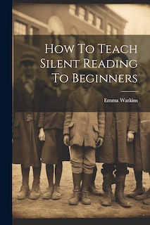 Front cover_How To Teach Silent Reading To Beginners