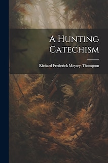 Front cover_A Hunting Catechism