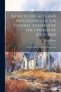 Front cover_Index to the Acts and Proceedings of the General Assembly of the Church of Scotland