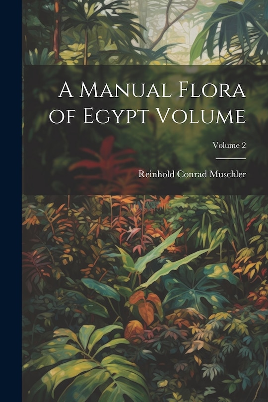 Front cover_A Manual Flora of Egypt Volume; Volume 2