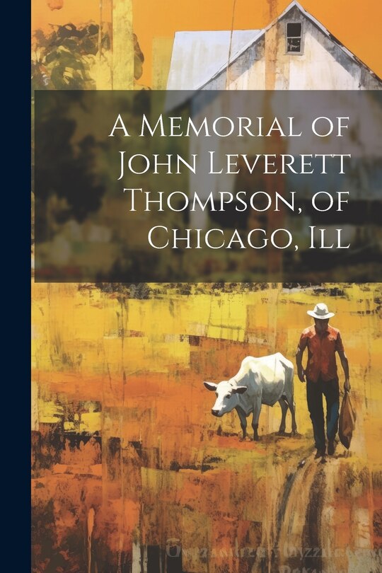 Front cover_A Memorial of John Leverett Thompson, of Chicago, Ill
