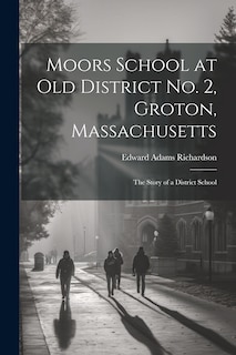 Front cover_Moors School at old District no. 2, Groton, Massachusetts