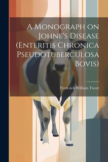 Front cover_A Monograph on Johne's Disease (enteritis Chronica Pseudotuberculosa Bovis)