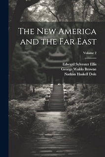 Couverture_The new America and the Far East; Volume 2