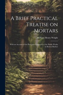 Front cover_A Brief Practical Treatise on Mortars