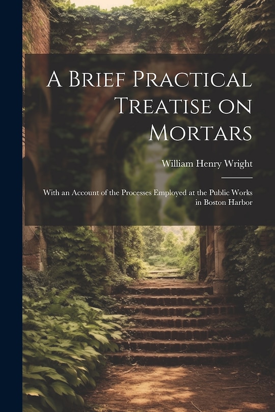 Front cover_A Brief Practical Treatise on Mortars