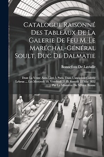 Front cover_Catalogue raisonné des tableaux de la galerie de feu M. le Maréchal-Général Soult, duc de Dalmatie